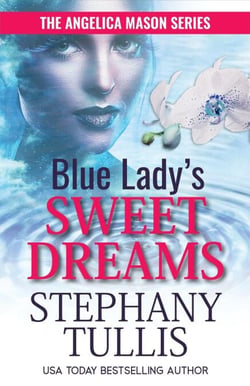 Blue Lady's Sweet Dreams - The Angelica Mason Series, #2