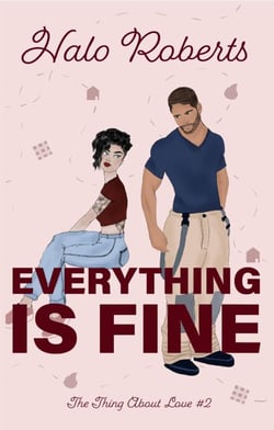 Everything Is Fine - The Thing About Love, #2