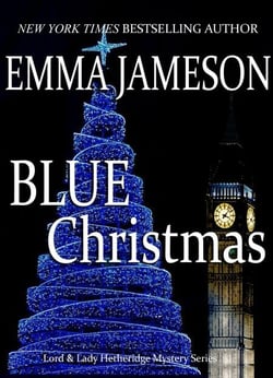 Blue Christmas - Lord &amp; Lady Hetheridge Mystery Series, #6