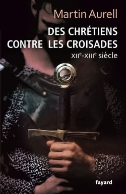 Des Chrétiens contre les croisades - XIIe-XIIIe siècles