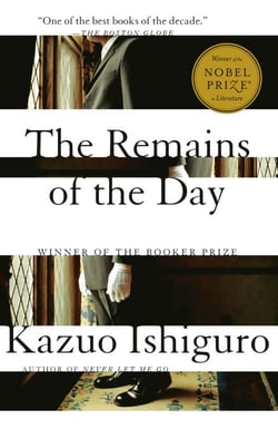 The Remains of the Day - Winner of the Nobel Prize in Literature