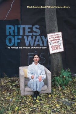 Rites of Way - The Politics and Poetics of Public Space
