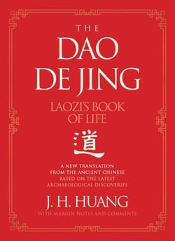 The Dao De Jing - Laozi's Book of Life: A New Translation from the Ancient Chinese
