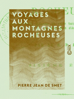 Voyages aux montagnes Rocheuses - Chez les tribus indiennes du vaste territoire de l'Orégon dépendant des États-Unis d'Amérique