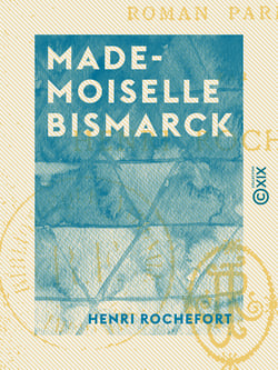 Mademoiselle Bismarck - Roman parisien