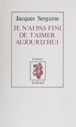 Je n'ai pas fini de t'aimer aujourd'hui