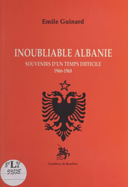 Inoubliable Albanie : souvenirs d'un temps difficile (1966-1968)