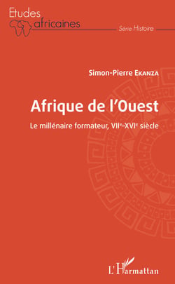 Afrique de l'ouest - Le millénaire formateur, VIIe-XVIe siècle