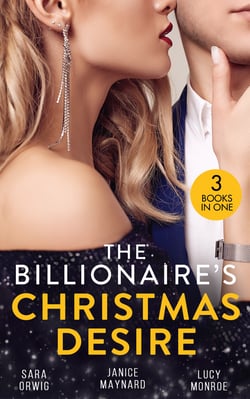 The Billionaire's Christmas Desire - Midnight Under the Mistletoe (Lone Star Legacy) / Christmas in the Billionaire's Bed / Million Dollar Christmas Proposal