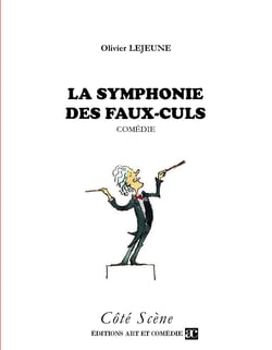 La symphonie des faux-culs - Comédie