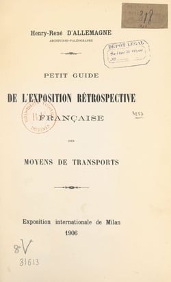 Petit guide de l'exposition rétrospective française des moyens de transports - Exposition internationale de Milan, 1906