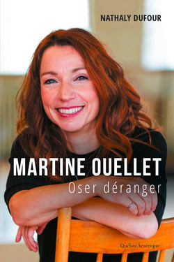 Martine Ouellet - Oser déranger