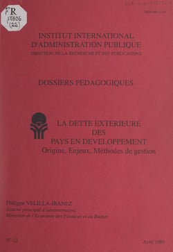 La dette extérieure des pays en développement - Origine, enjeux, méthodes de gestion