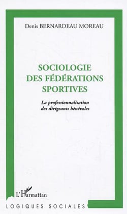 Sociologie des fédérations sportives - La professionnalisation des dirigeants bénévoles