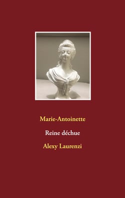 Marie-Antoinette Reine déchue