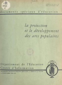 La protection et le développement des arts populaires - Rapport d'une réunion d'experts de l'Unesco, 10-14 octobre 1949