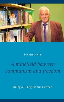 A minefield between communism and freedom - Bilingual - English and German