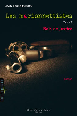 Les marionnettistes, tome 1 - Bois de justice