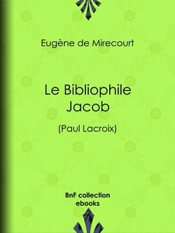 Le Bibliophile Jacob - (Paul Lacroix)