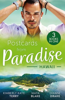 Postcards From Paradise: Hawaii - To Tame a Wilde (Wilde in Wyoming) / Brunetti's Secret Son / Falling for Her Army Doc