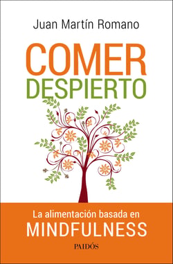 Comer despierto - La alimentación basada en mindfulnes
