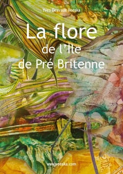 La flore de l'Ile de Pré Britenne - Curiosités de la nature (humaine) - Édition rare