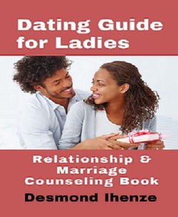 Dating Guide for Ladies: Relationship &amp; Marriage Counseling Book