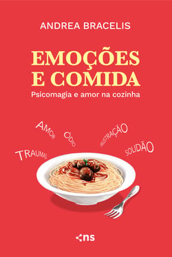 Emoções e comida - Psicomagia e amor na cozinha
