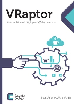 VRaptor - Desenvolvimento ágil para web com Java
