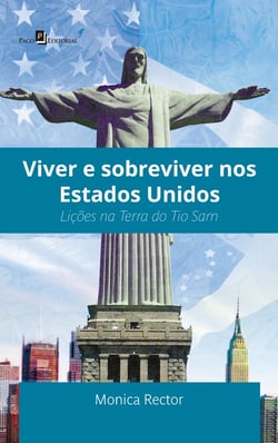 Viver e sobreviver nos Estados Unidos - Lições na terra do Tio Sam