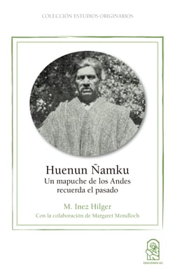 Huenun Ñamku - Un mapuche de los Andes recuerda el pasado