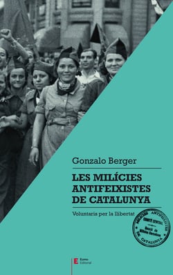 Les milícies antifeixistes de Catalunya - Voluntaris per la llibertat