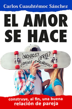 El amor se hace - Construyendo, al fin, una buena relación de pareja