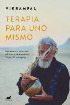 Terapia para uno mismo - Del deseo a la acción: 42 kriyas de Kundalini Yoga y 11 con gong