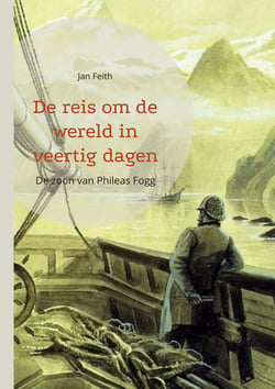 De reis om de wereld in veertig dagen - De zoon van Phileas Fogg