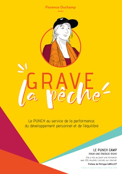 Grave la pêche - Le punch au service de la performance, du développement personnel et de l'équilibre