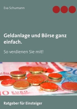 Geldanlage und Börse ganz einfach. - So verdienen Sie mit!