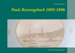 Pauls Reisetagebuch 1895-1896 - Eine Reise nach China und Japan