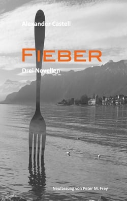 Fieber - Drei Novellen