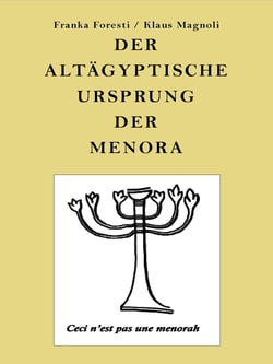 Der altägyptische Ursprung der Menora - Wie sie aus einem altägyptischen Hoheitszeichen entstand