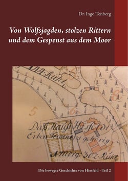 Von Wolfsjagden, stolzen Rittern und dem Gespenst aus dem Moor - Teil 2
