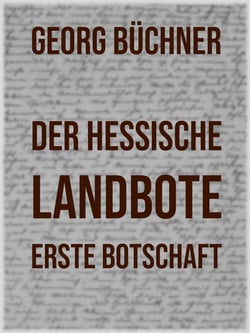 Der Hessische Landbote - Erste Botschaft