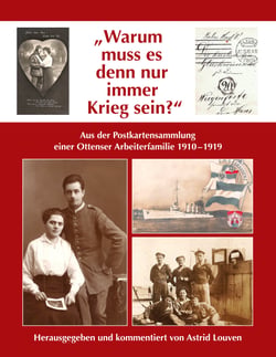 "Warum muss es denn nur immer Krieg sein?" - Aus der Postkartensammlung einer Ottenser Arbeiterfamilie 1910-1919