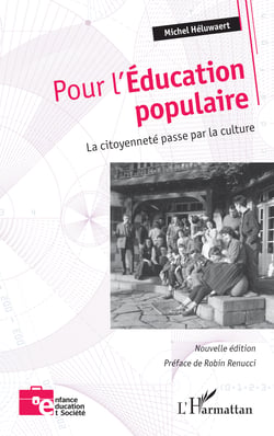 Pour l'Éducation populaire - La citoyenneté passe par la culture (Nouvelle édition)