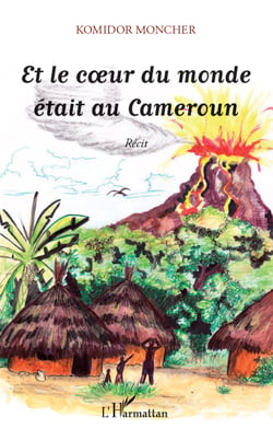 Et le coeur du monde était au Cameroun