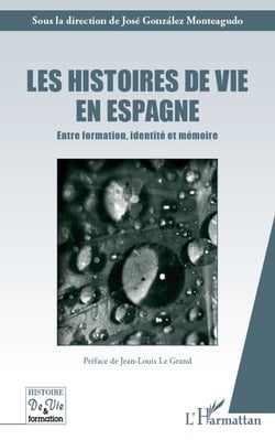 Les histoires de vies en Espagne - Entre formation, identité et mémoire