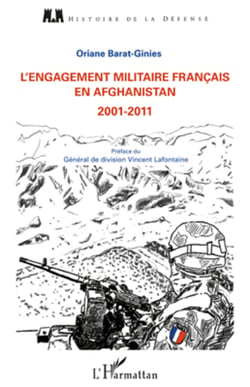 L'engagement militaire français en Afghanistan - 2001-2011