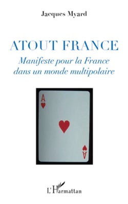 Atout France - Manifeste pour la France dans un monde multipolaire