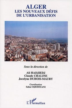 Alger - Les nouveaux défis de l'urbanisation