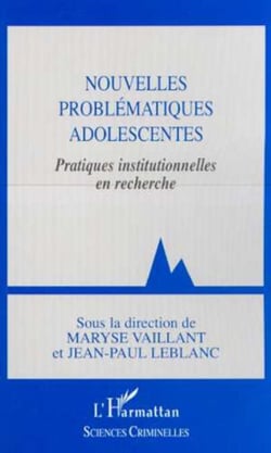 NOUVELLES PROBLÉMATIQUES ADOLESCENTES - Pratiques institutionnelles en recherche